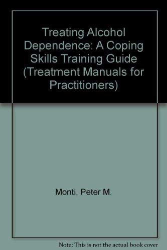 9780898622041: Treating Alcohol Dependence: A Coping Skills Training Guide