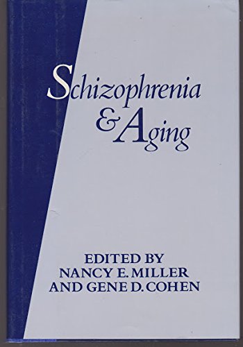 Stock image for Schizophrenia and Aging : Schizophrenia, Paranoia, and Schizophreniform Disorders in Later Life (Psychiatry Ser.) for sale by Concordia Books
