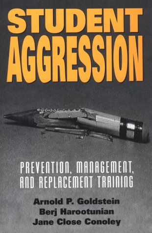 Stock image for Student Aggression : Prevention, Management, and Replacement Training for sale by Better World Books