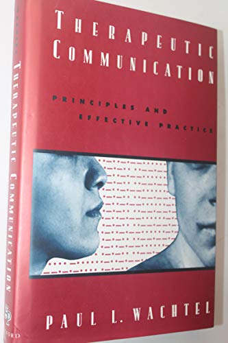 Stock image for Therapeutic Communication: Principles and Effective Practice for sale by BooksRun
