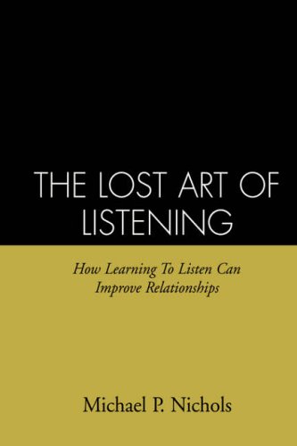 Stock image for The Lost Art of Listening: How Learning to Listen Can Improve Relationships for sale by Wonder Book