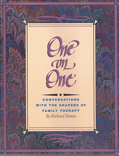 Stock image for One on One: Conversations with the Shapers of Family Therapy for sale by Goodwill of Colorado
