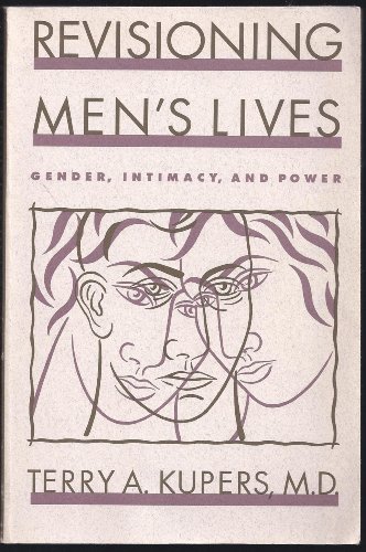 9780898622713: Revisioning Men's Lives: Gender, Intimacy, And Power: Gender Intimacy & Power +