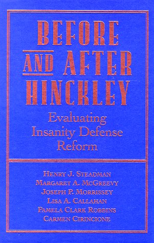 9780898622805: Before And After Hinckley: Evaluating Insanity Defense: Evaluating Insanity Defense Reform