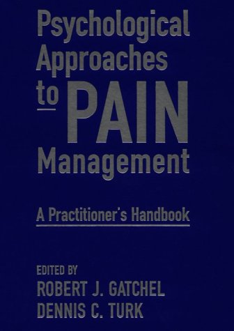 Imagen de archivo de Psychological Approaches to Pain Management : A Practitioner's Handbook a la venta por Better World Books