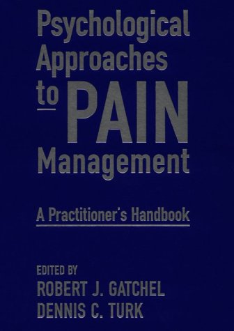 Stock image for Psychological Approaches to Pain Management : A Practitioner's Handbook for sale by Better World Books