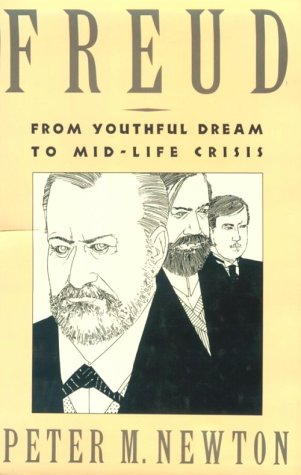 9780898622935: Freud: From Youthful Dream to Mid-Life Crisis