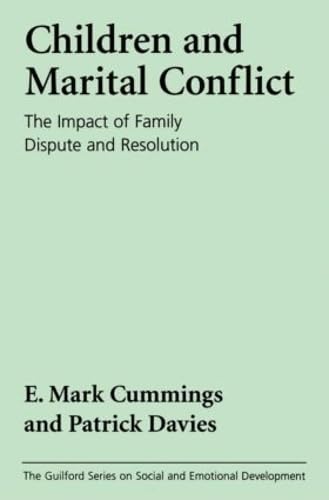 Beispielbild fr Children and Marital Conflict: The Impact of Family Dispute and Resolution zum Verkauf von Wonder Book