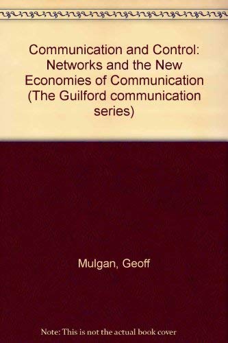 Stock image for Communication and Control : Networks and the New Economies of Communication for sale by Better World Books: West