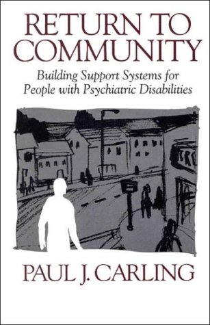 Imagen de archivo de Return to Community: Building Support Systems for People with Psychiatric Disabilities a la venta por Wonder Book