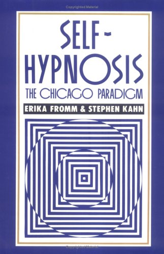 Self-Hypnosis: The Chicago Paradigm