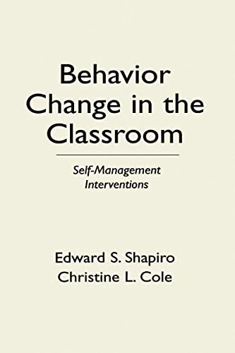 9780898623666: Behavior Change in the Classroom: Self-Management Interventions (The Guilford School Practitioner Series)
