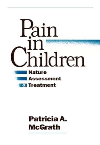 Pain In Children: Nature, Assessment and Treatment