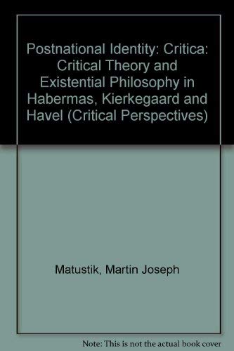 9780898624205: Postnational Identity: Critical Theory and Existential Philosophy in Habermas, Kierkegaard, and Havel