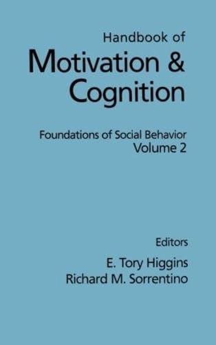 Stock image for Handbook of Motivation and Cognition, Volume 2: Foundations of Social Behavior for sale by HPB-Red