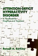 Imagen de archivo de Attention-Deficit Hyperactivity Disorder: A Handbook for Diagnosis and Treatment, First Edition a la venta por Open Books