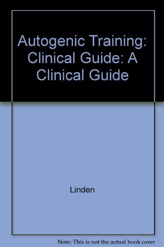9780898624540: Autogenic Training: A Clinical Guide