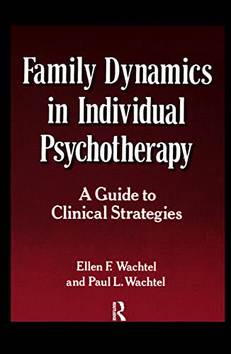 9780898624625: Family Dynamics in Individual Psychotherapy: A Guide to Clinical Strategies