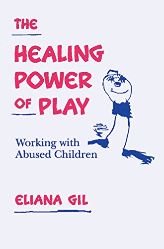 9780898624670: The Healing Power of Play: Working with Abused Children