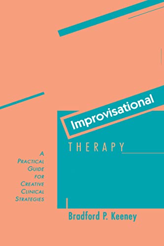 Beispielbild fr Improvisational Therapy : A Practical Guide for Creative Clinical Strategies zum Verkauf von Better World Books