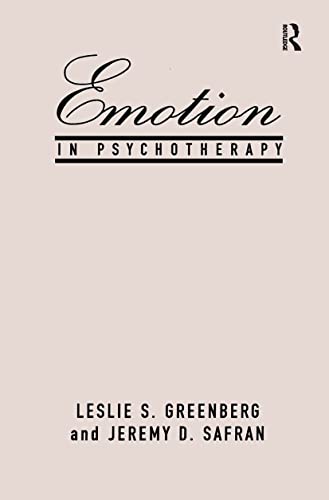 Beispielbild fr Emotion in Psychotherapy (The Guilford Clinical Psychology and Psychopathology Series) zum Verkauf von AwesomeBooks