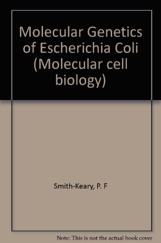 Stock image for Molecular Genetics of Escherichia Coli (Molecular Cell Biology) for sale by Bingo Used Books