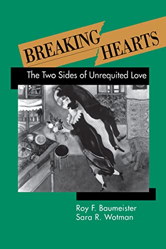 Beispielbild fr Breaking Hearts : The Two Sides of Unrequited Love zum Verkauf von Better World Books