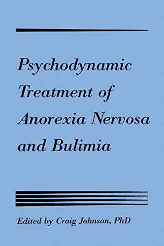 Stock image for Psychodynamic Treatment of Anorexia Nervosa and Bulimia for sale by SecondSale