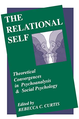 Imagen de archivo de The Relational Self : Theoretical Convergences in Psychoanalysis and Social Psychology a la venta por Better World Books