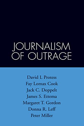 Beispielbild fr The Journalism of Outrage: Investigative Reporting and Agenda Building in America (The Guilford Communication Series) zum Verkauf von HPB-Ruby