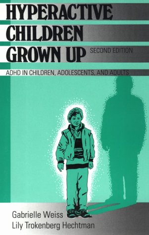 Stock image for Hyperactive Children Grown Up : ADHD in Children, Adolescents and Adults for sale by The Unskoolbookshop