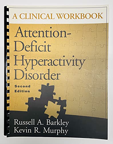 Stock image for Attention-Deficit Hyperactivity Disorder: A Clinical Workbook, First Edition for sale by Campus Bookstore