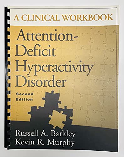 Attention-Deficit Hyperactivity Disorder: A Clinical Workbook, First Edition (9780898626032) by Barkley PhD ABPP ABCN, Russell A.; Barkley, Russell A.