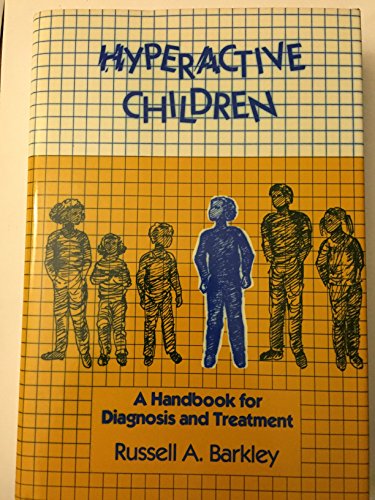 Beispielbild fr Hyperactive Children : A Handbook for Diagnosis and Treatment zum Verkauf von Books to Die For