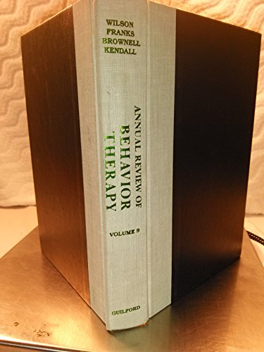 Annual Review of Behavior Therapy, Vol 9: Theory and Practice (9780898626186) by G. Terence Wilson; Cyril M. Franks; Kelly D. Brownell