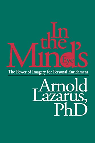 Imagen de archivo de In the Mind's Eye: The Power of Imagery for Personal Enrichment a la venta por Your Online Bookstore