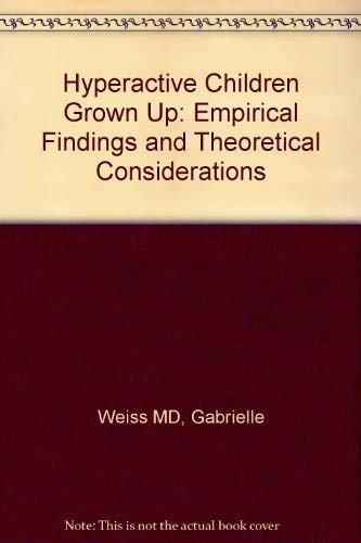 9780898626612: Hyperactive Children Grown Up: Empirical Findings and Theoretical Considerations