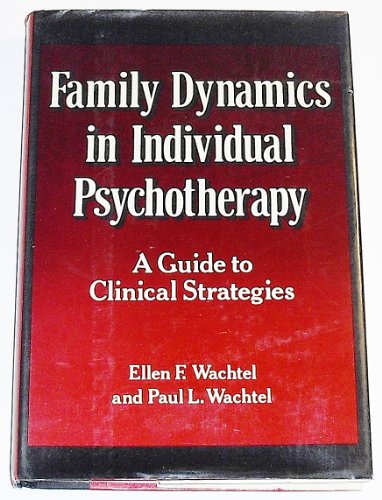 Stock image for Family Dynamics in Individual Psychotherapy : A Guide to Clinical Strategies for sale by Better World Books