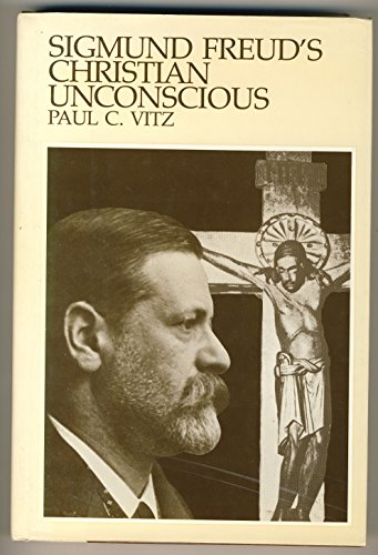 Stock image for Sigmund Freud's Christian Unconscious for sale by Better World Books