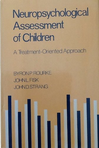 Imagen de archivo de Neuropsychological Assessment of Children: A Treatment-Oriented Approach a la venta por Wonder Book