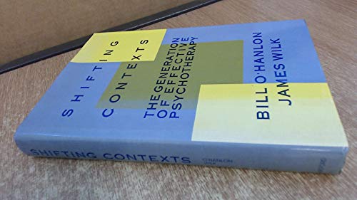 Stock image for Shifting Contexts : The Generation of Effective Psychotherapy for sale by Better World Books