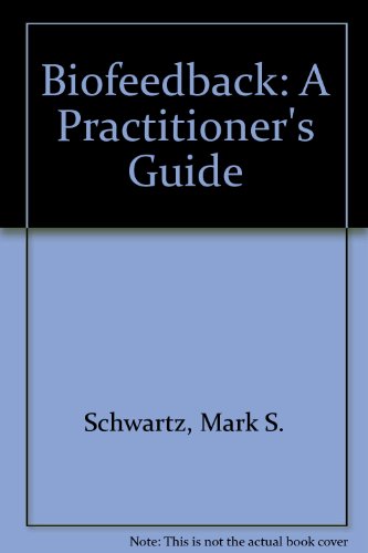 9780898626810: Biofeedback: A Practitioner's Guide