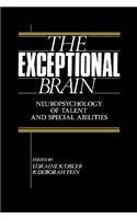 Stock image for The Exceptional Brain: Neuropsychology of Talent and Special Abilities for sale by ThriftBooks-Dallas