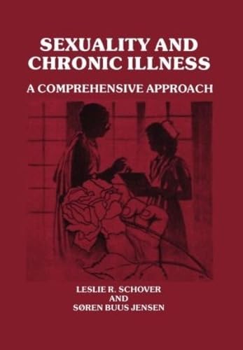 Beispielbild fr Sexuality and Chronic Illness: A Comprehensive Approach zum Verkauf von HPB-Movies