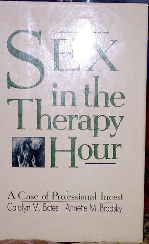 Stock image for Sex in the Therapy Hour : A Case of Professional Incest for sale by Better World Books
