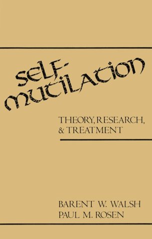 Imagen de archivo de Self-Mutilation : Theory, Research, and Treatment a la venta por Better World Books