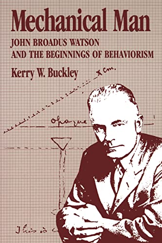9780898627442: Mechanical Man: John B. Watson and the Beginnings of Behaviorism