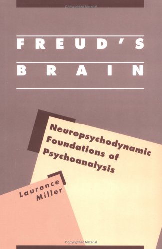 Beispielbild fr Freud's Brain : Neuropsychodynamic Foundations of Psychoanalysis zum Verkauf von Better World Books