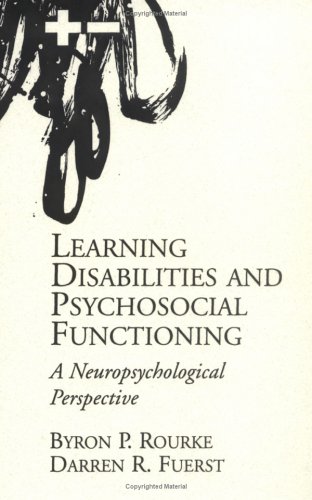 Imagen de archivo de Learning Disabilities and Psychosocial Functioning: A Neuropsychological Perspective a la venta por Works on Paper