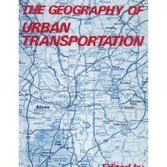 Beispielbild fr The Geography of Urban Transportation zum Verkauf von Better World Books